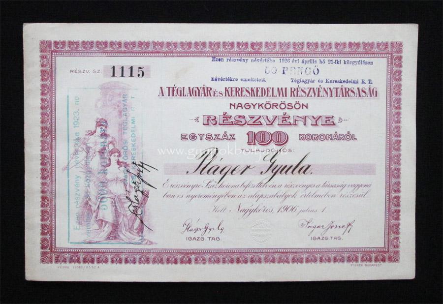 Téglagyár és Kereskedelmi részvény 100 korona 1906 Nagykõrös